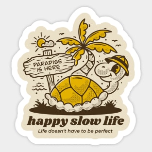 Happy slow life Sticker